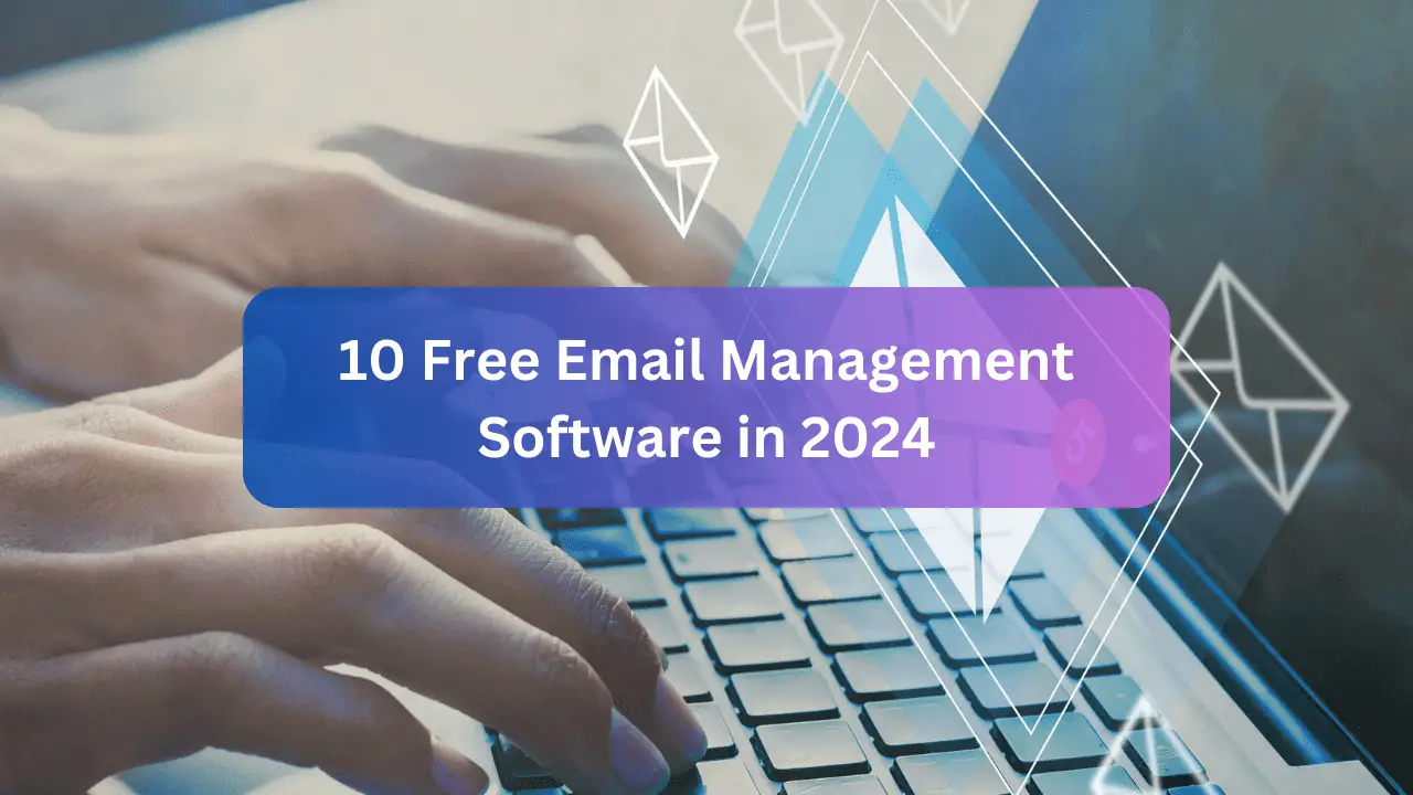 Top 10 Free Email Management Software in 2024