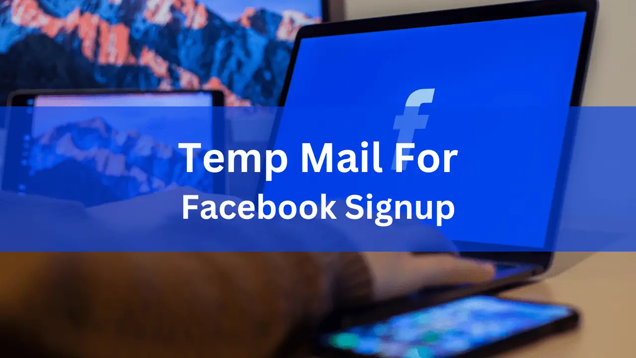 Create Custom Temporary Email for Facebook Signup