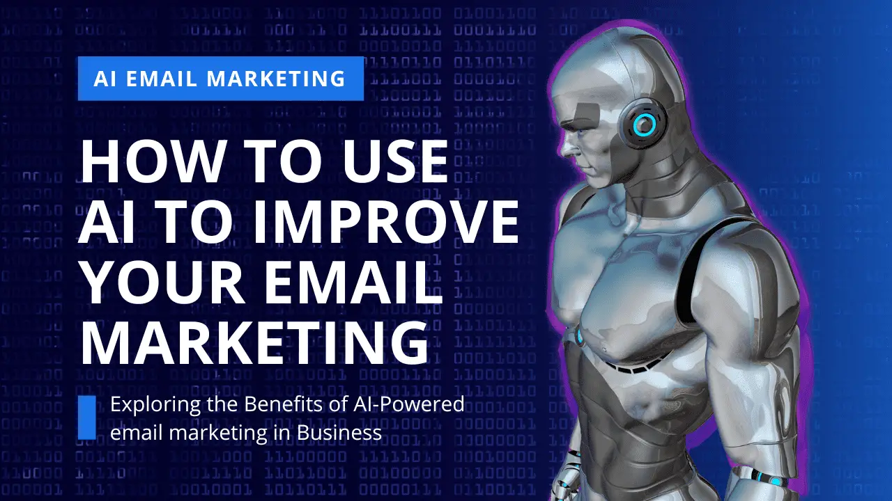 Use AI to Improve Your Email Marketing Automation & Efforts